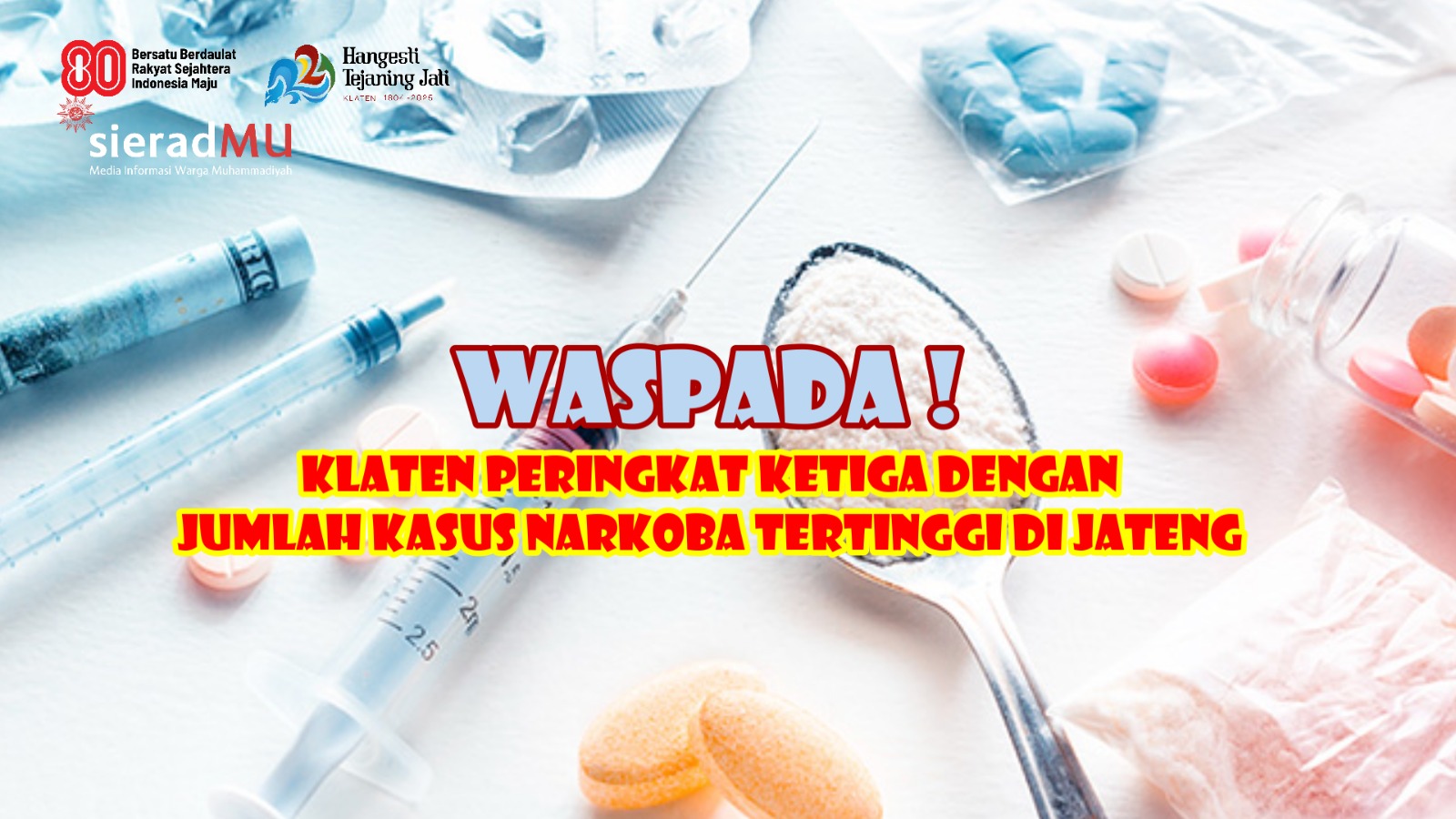 Lapor Pak ! Klaten Masuk Peringkat Tiga Besar Kasus Penyalahgunaan Narkoba di Jateng