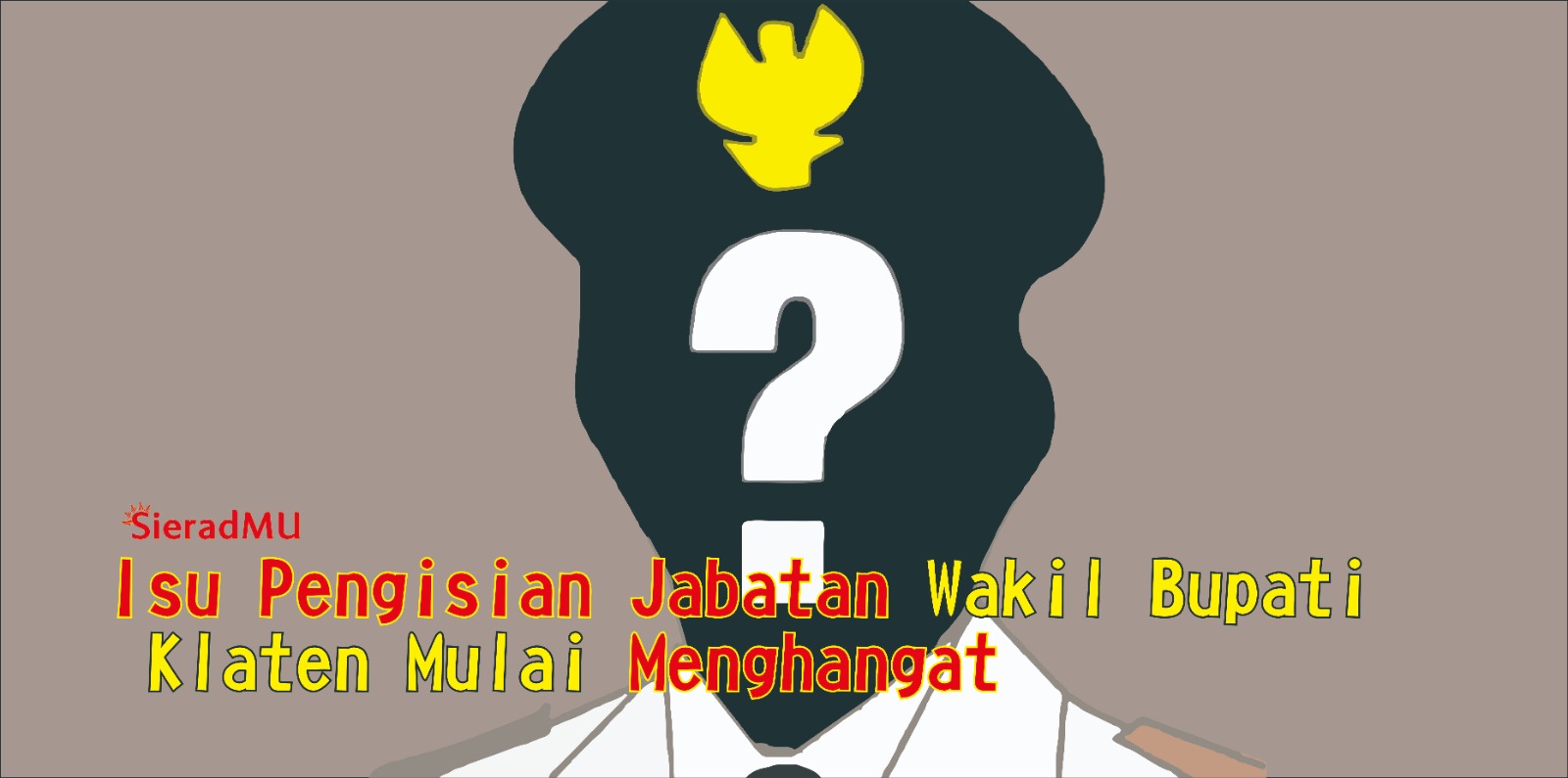 Pengisian Jabatan Wabup Klaten, Mulai Menguat Namun Masih Terhambat Prosesnya !